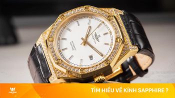 Mặt kính Sapphire là gì ? Khám phá bí mật về kính Sapphire trên đồng hồ